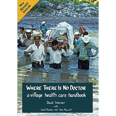 Where There Is No Doctor by David Werner