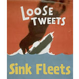 Loose tweets sink fleets