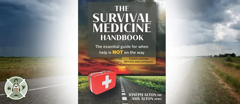  The Survival Medicine Handbook 4th Edition by Joe & Amy Alton