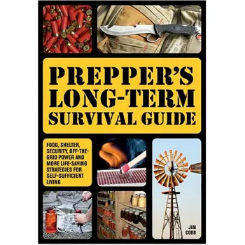 Prepper's Long-Term Survival Guide